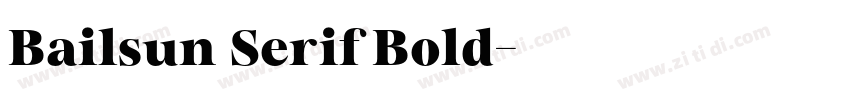 Bailsun Serif Bold字体转换 Bailsun Serif Bold字体转换